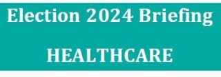 Election 2024 Healthcare